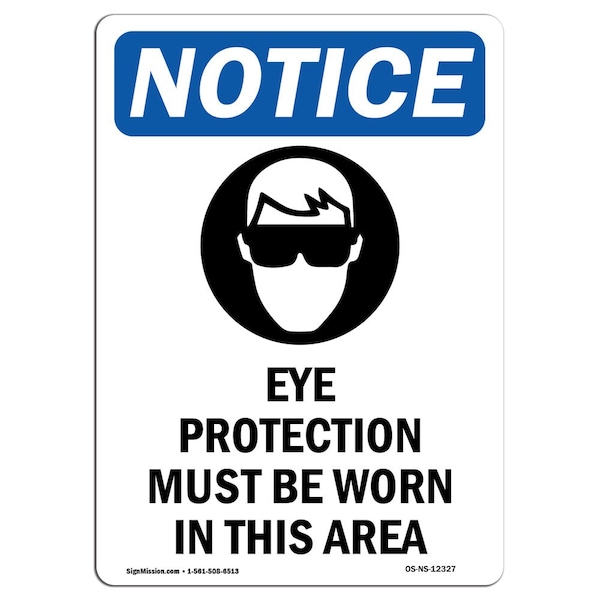 OSHA, Eye Protection Must, 24in X 18in Rigid Plastic, 18" W, 24" H, Portrait, OS-NS-P-1824-V-12327